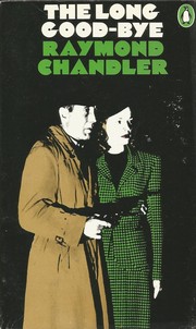 Raymond Chandler: The long good-bye (1959, Penguin)