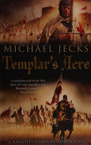 Michael Jecks: Templar's Acre (2013, Simon & Schuster UK)