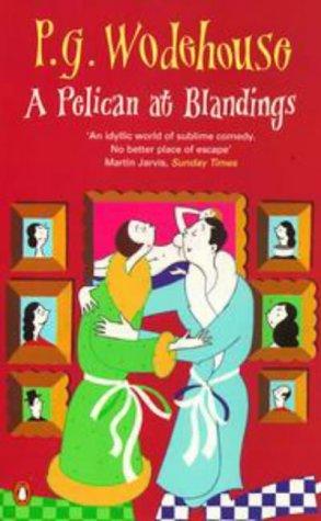P. G. Wodehouse: A Pelican at Blandings (A Blandings Story) (Paperback, Penguin Books Ltd)
