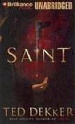 Ted Dekker: Saint (AudiobookFormat, 2006, Brilliance Audio on CD Unabridged)