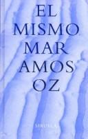 Amos Oz: El Mismo Mar (Hardcover, Spanish language, Siruela)
