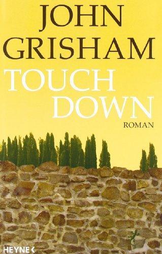 John Grisham: Touchdown (German language, 2007, Heyne Verlag)