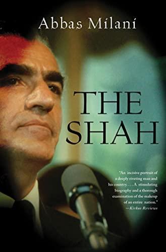 Abbas Milani: The Shah (2011, Palgrave Macmillan)