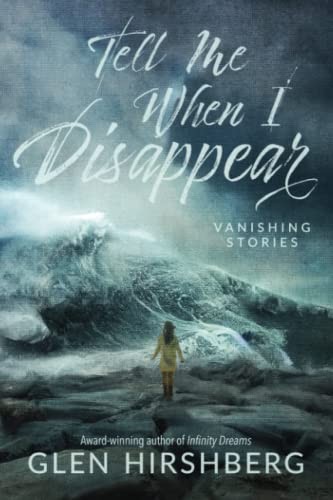 Glen Hirshberg, Cemetery Dance Publications: Tell Me When I Disappear (Paperback, Cemetery Dance Publications)