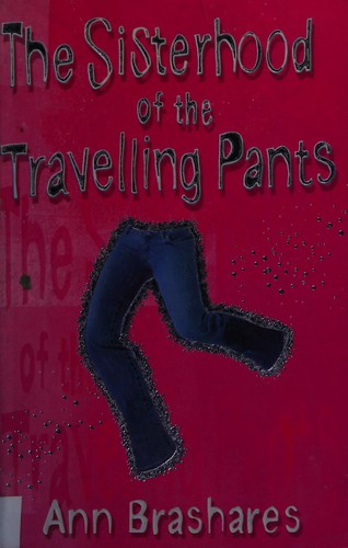 Ann Brashares: Sisterhood of the Traveling Pants (Sisterhood of the Traveling Pants Series, Book 1) (2002, Random House Children's Books)