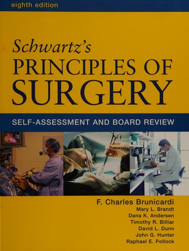 Anderson, Schwartz, Seymour I., F. Charles Brunicardi, Timothy R. Billiar, David L. Dunn, John G. Hunter, Raphael E. Pollock: Schwartz's principles of surgery (Paperback, 2006, McGraw-Hill Medical Pub. Division)