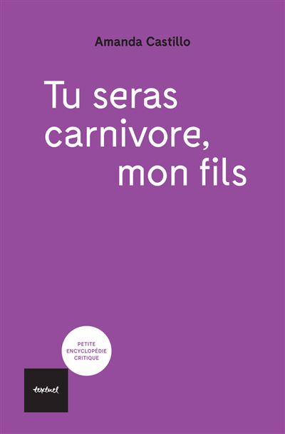 Amanda Castillo: Tu seras carnivore mon fils (Textuel)