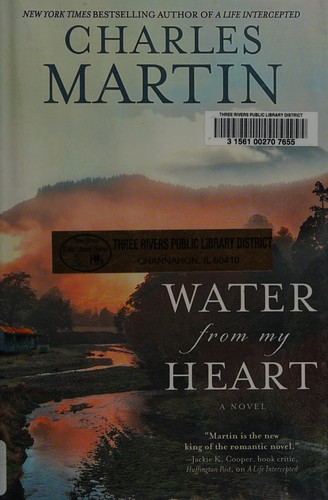 Martin, Charles: Water from my heart (2015)