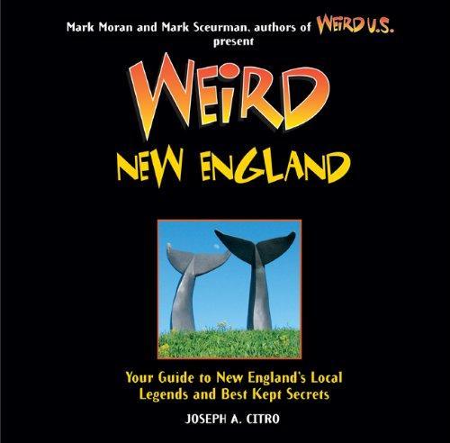 Joseph A. Citro: Weird New England (2010)