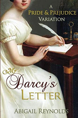 Abigail Reynolds: Mr. Darcy's Letter (Paperback, 2011, Intertidal Press)