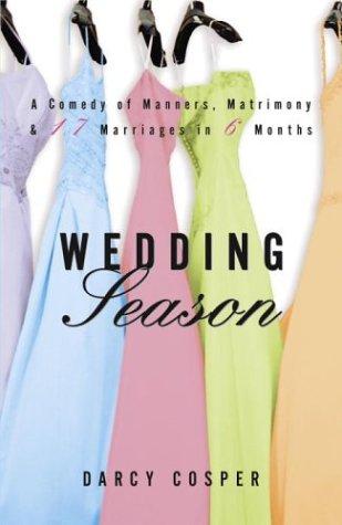 Darcy Cosper: Wedding season (2004, Three Rivers Press)