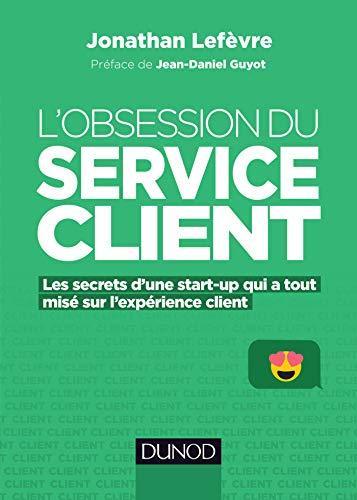 Jonathan Lefèvre: L'obsession du service client (French language, 2018)