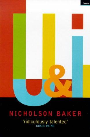 Nicholson Baker: U & I (Paperback, 1998, Granta Books)