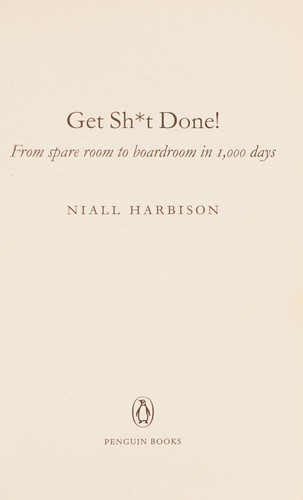Niall Harbison: Get Sh*t Done! (2014, Penguin Books, Limited)