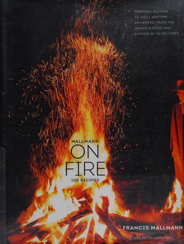 Francis Mallmann: Mallmann on fire (2014, Artisan)