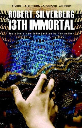 Robert Silverberg: The 13th Immortal (Paperback, 2004, Cosmos Books (PA))