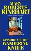 Mary Roberts Rinehart: Episode of the wandering knife (1990, Kensington Publishing Corp.)