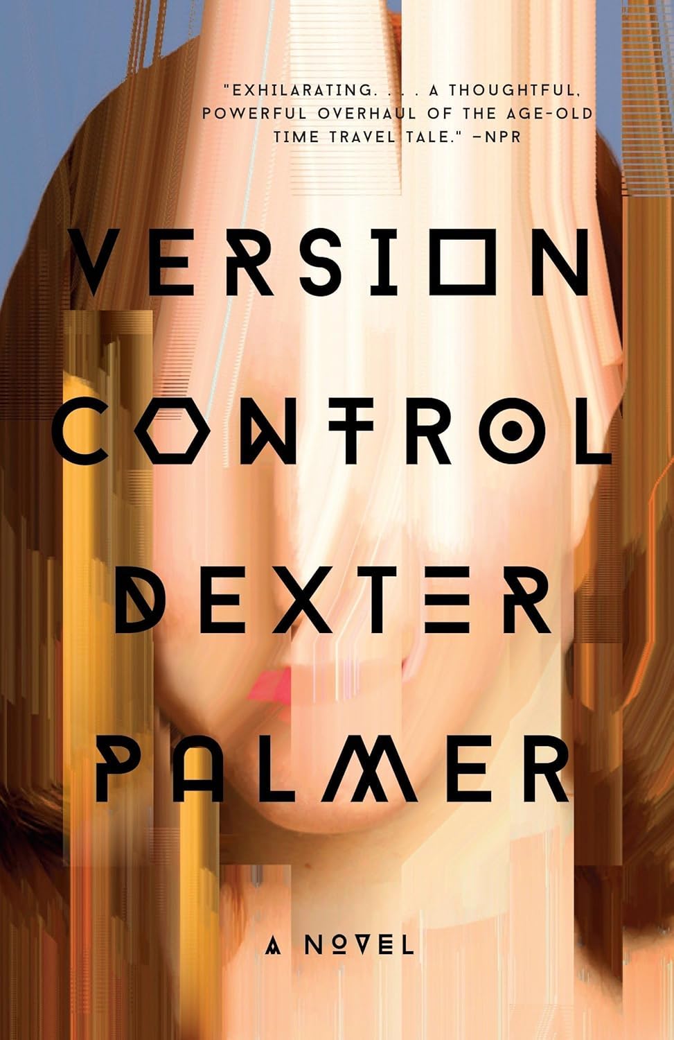 Dexter Palmer: Version Control (2016)