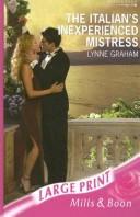 Lynne Graham: The Italian's Inexperienced Mistress (Romance Large) (Paperback, 2007, Mills & Boon)