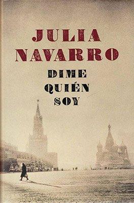 Julia Navarro: Dime quién soy (Spanish language)