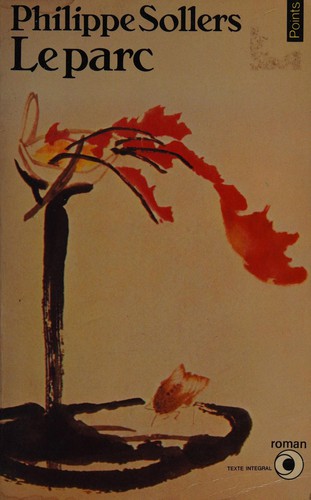 Philippe Sollers: Le parc (French language, 1981, Éditions du Seuil)