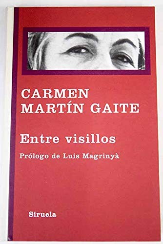 Carmen Martín Gaite, Luis Magrinyà: Entre visillos (Hardcover, Siruela)