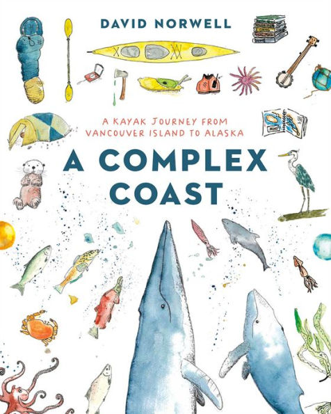 David Norwell: A Complex Coast (2023, Heritage House)