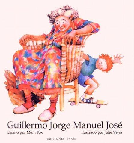 Mem Fox: Guillermo Jorge Manuel Jose / Wilfrid Gordon McDonald Partridge (Hardcover, Spanish language, 2003, Tandem Library)