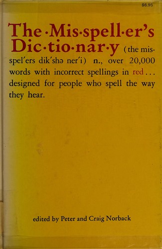 Peter G. Norback: The misspeller's dictionary (1974, Quadrangle)