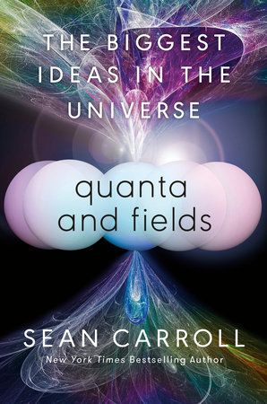 Sean Carroll: Quanta and Fields (Hardcover, 2024, Dutton)