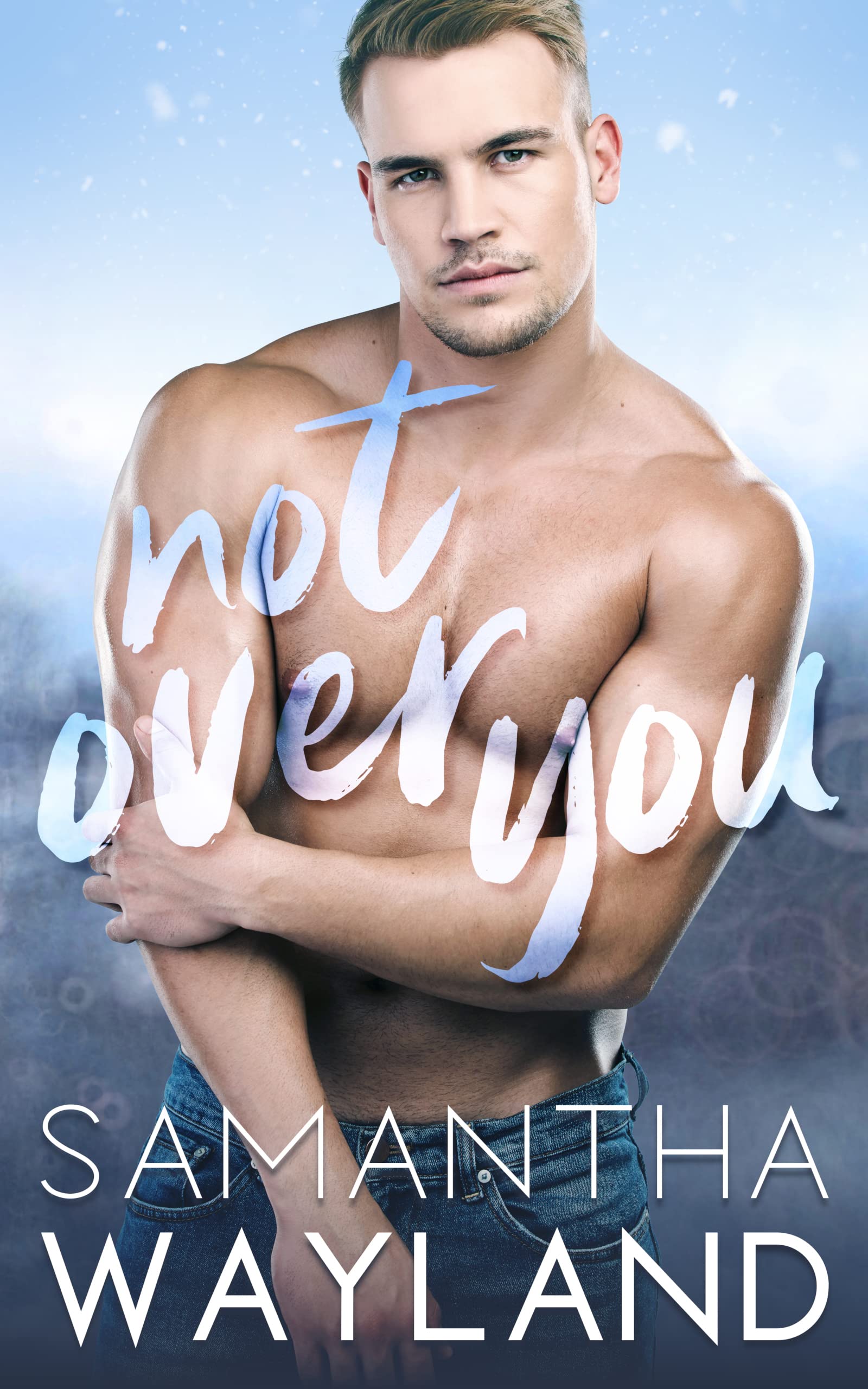 Samantha Wayland: Not over You (2023, Loch Awe Press)