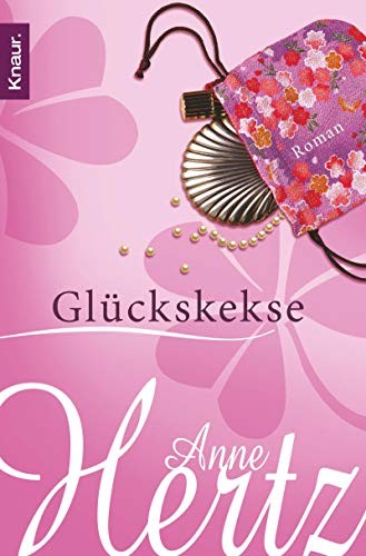 Anne Hertz: Glückskekse (Paperback, 2006, Droemer Knaur)