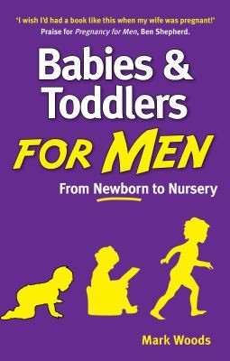 Mark Woods: Babies and Toddlers for Men (2012, White Ladder)