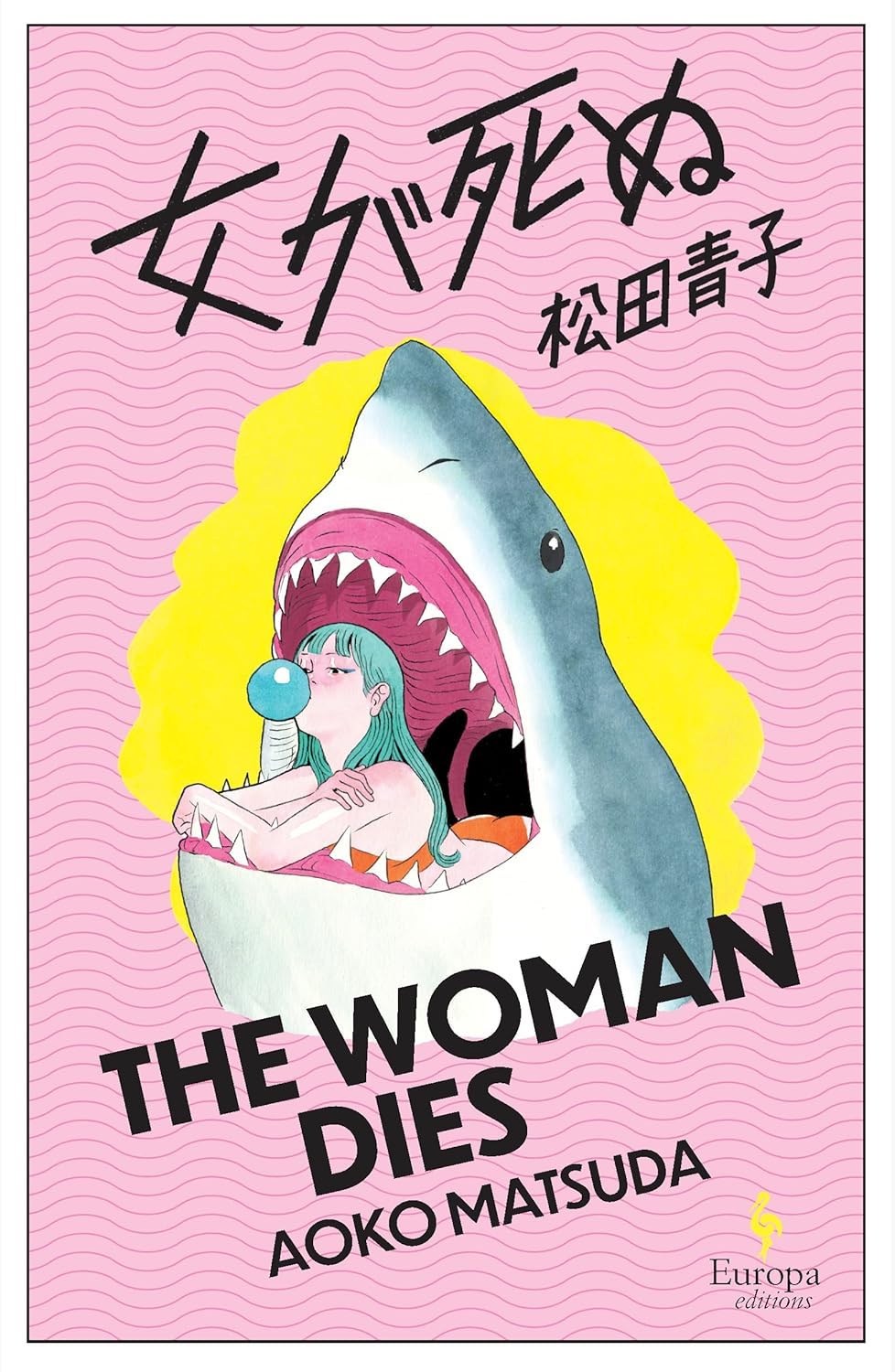 Aoko Matsuda, Polly Barton: The Woman Dies (EBook, 2025, Europa Editions)