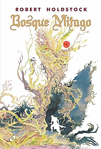 Cristina Macía Orío, Emma Ríos Maneiro, Robert Holdstock: Bosque Mitago (Hardcover, Ediciones Gigamesh)
