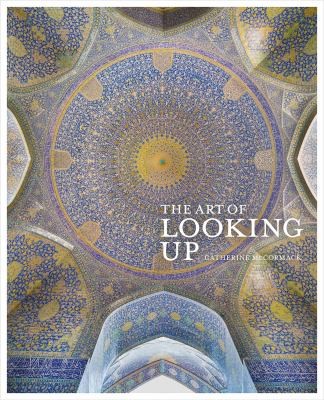 Catherine McCormack: Art of Looking Up (2019, Quarto Publishing Group UK)