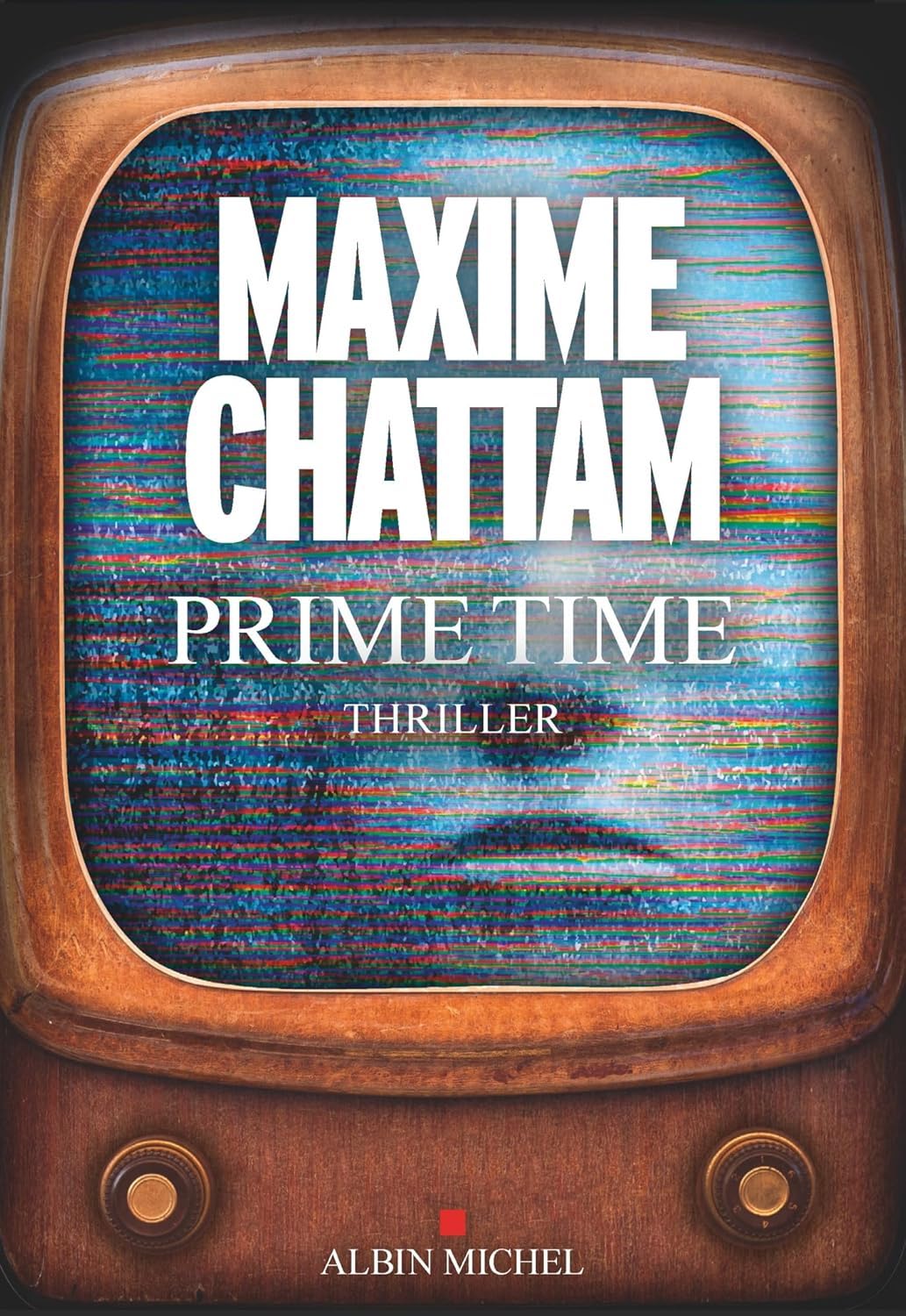 Maxime Chattam: Prime Time (Paperback, français language, Albin Michel)