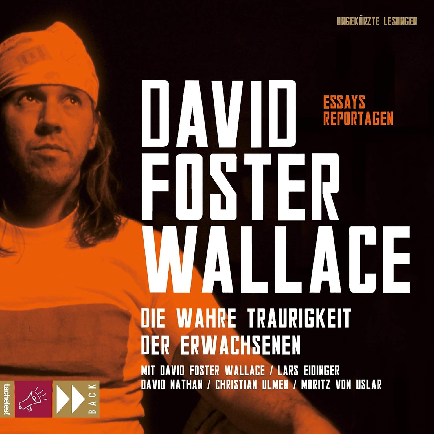 David Foster Wallace: Die wahre Traurigkeit der Erwachsenen (AudiobookFormat, Deutsch language, tacheles! / Roof Music)