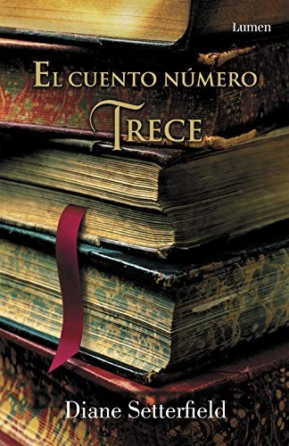 Diane Setterfield, Matuca Fernández de Villavicencio: El cuento número trece (Paperback, LUMEN)
