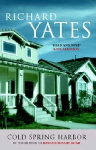 Richard Yates: Cold Spring Harbor (2005, Methuen)
