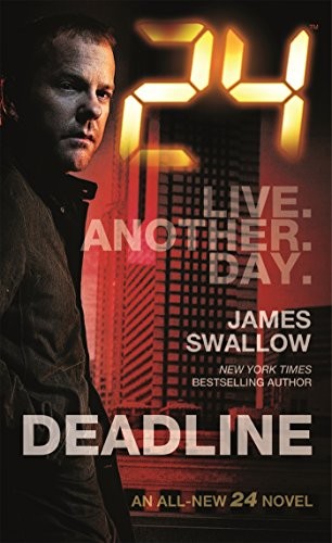 James Swallow: 24 : Deadline (Paperback, Forge Books)