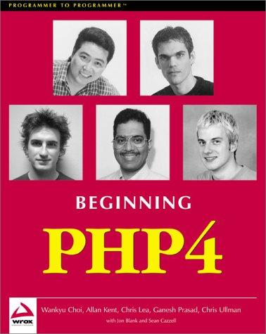 Wankyu Choi, Chris Ullman, Allan Kent, Chris Lea, Prasad, Ganesh: Beginning PHP4 (Paperback, 2000, Wrox Press)