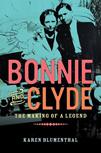Karen Blumenthal: Bonnie and Clyde (Hardcover, Viking Books for Young Readers)