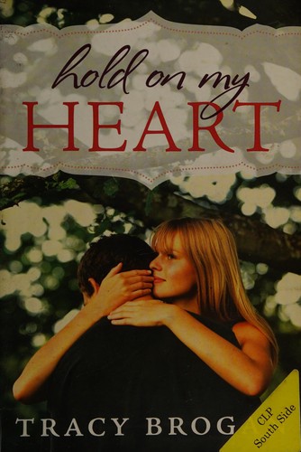Tracy Brogan: Hold on my heart (2013, Montlake Romance)