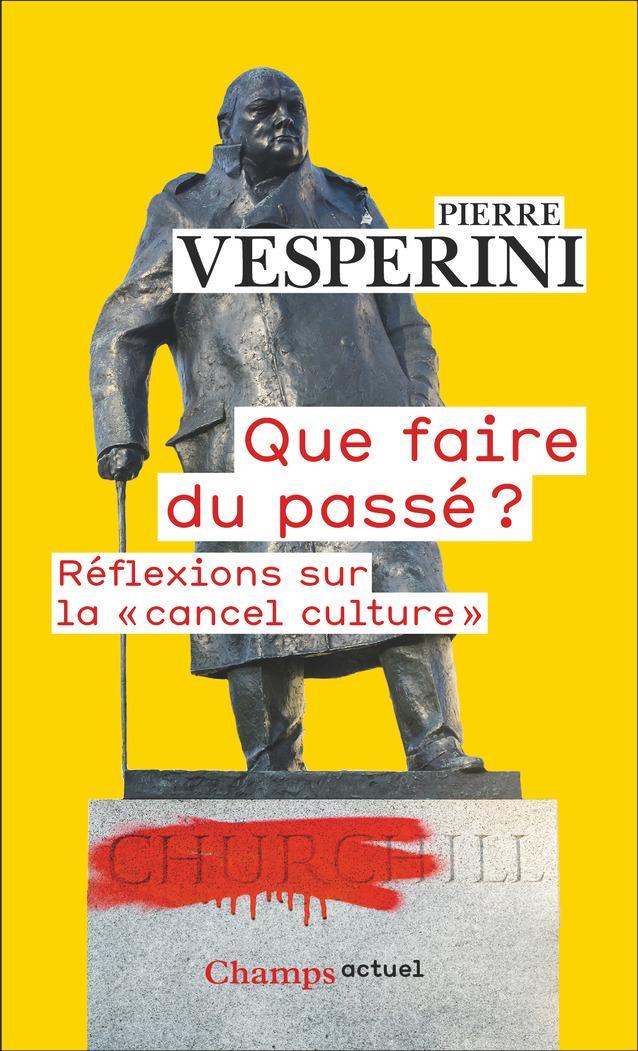 Pierre Vesperini: Que faire du passé ? (French language, 2024, Groupe Flammarion)