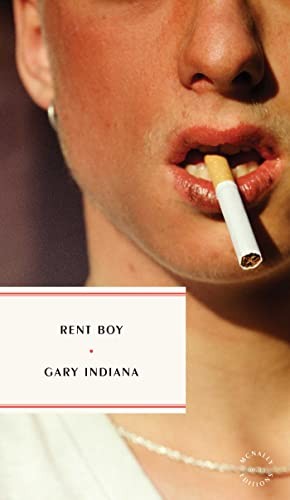 Gary Indiana: Rent Boy (2023, McNally Jackson Books, McNally Editions)