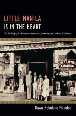 Dawn Bohulano: Little Manila Is in the Heart (2013, Duke University Press, Duke University Press Books)