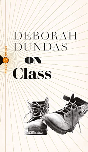 Deborah Dundas: On Class (2023, Biblioasis)