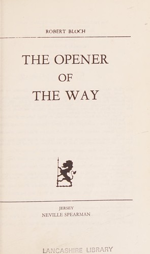 Robert Bloch: The opener of the way (1974, Neville Spearman (Jersey) Ltd, (Distributed by Spearman Ltd))