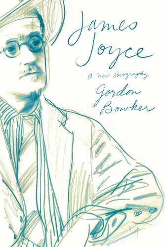 Gordon Bowker: James Joyce (Hardcover, 2012, Farrar, Straus and Giroux)